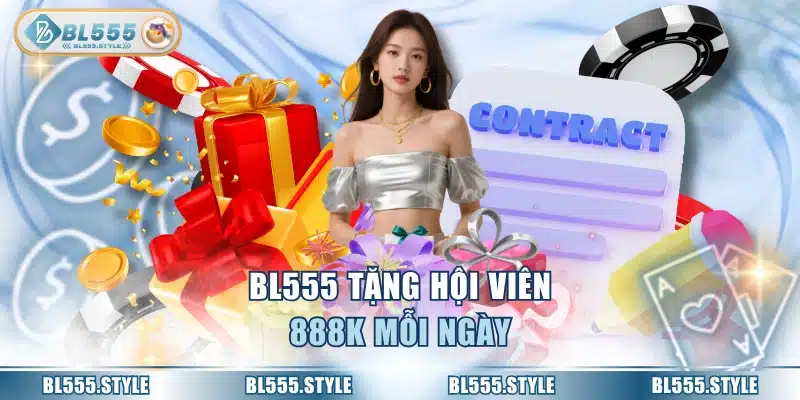 BL555 tặng hội viên 888K mỗi ngày