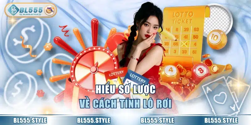 Hiểu sơ lược về cách tính lô rơi