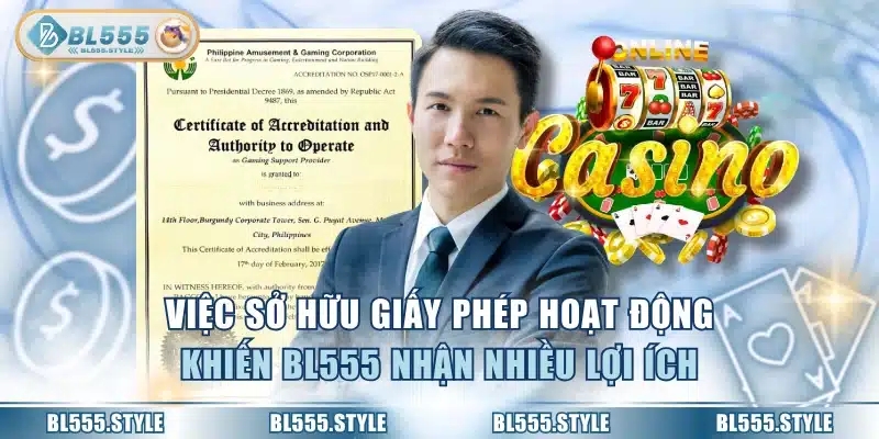 Việc sở hữu giấy phép hoạt động khiến BL555 nhận nhiều lợi ích